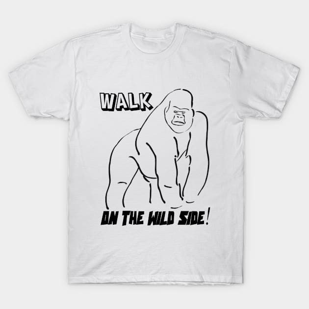 Walk on the Wild Side T-Shirt by Captain Peter Designs